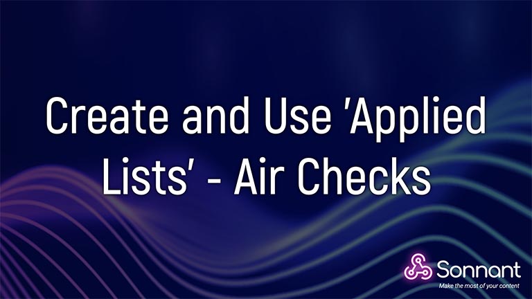 Creating and Using ‘Applied Lists’ – Air Checks